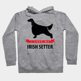 I Love My Irish Setter Hoodie